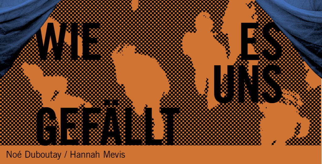 Wie es uns gefällt!